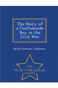 Story of a Confederate Boy in the Civil War - War College Series