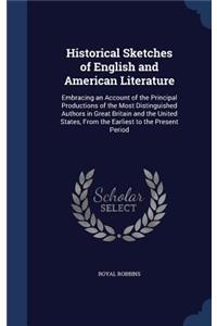 Historical Sketches of English and American Literature