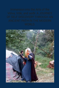 Immersion into the Arts of the Völva, Vitki, and seiðr.