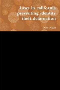 Laws in california preventing identity theft, defamation