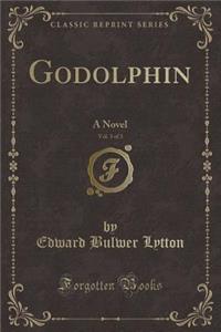 Godolphin, Vol. 3 of 3
