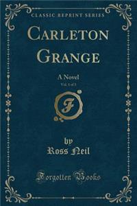 Carleton Grange, Vol. 1 of 3