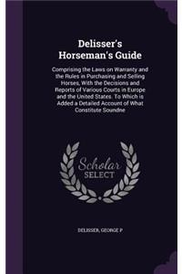 Delisser's Horseman's Guide