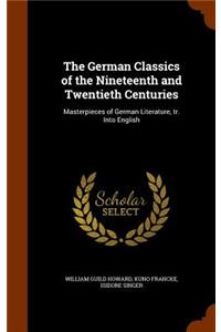 The German Classics of the Nineteenth and Twentieth Centuries