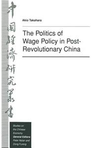 The Politics of Wage Policy in Post-Revolutionary China