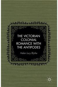 Victorian Colonial Romance with the Antipodes