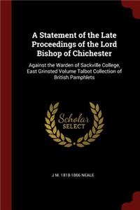 A Statement of the Late Proceedings of the Lord Bishop of Chichester