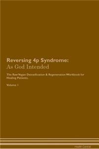 Reversing 4p Syndrome