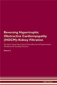 Reversing Hypertrophic Obstructive Cardiomyopathy (HOCM)