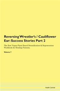 Reversing Wrestler's / Cauliflower Ear: