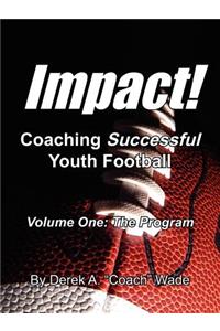 Impact! Coaching Successful Youth Football