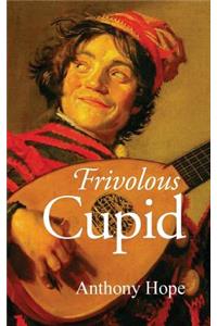 Frivolous Cupid