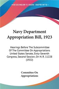Navy Department Appropriation Bill, 1923