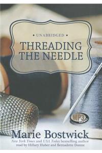 Threading the Needle