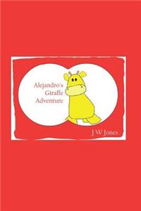 Alejandro's Giraffe Adventure