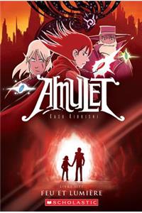 Amulet: N° 7 - Feu Et Lumière