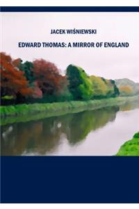 Edward Thomas: A Mirror of England