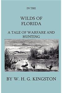 In the Wilds of Florida - A Tale of Warfare and Hunting