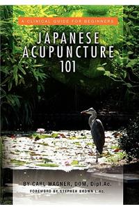 Japanese Acupuncture 101