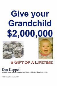 Give your Grandchild $2,000,000: A Gift of a Lifetime