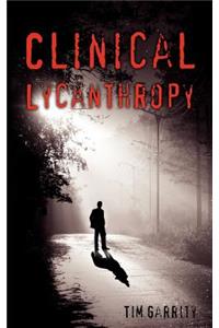 Clinical Lycanthropy