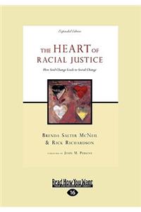 The Heart of Racial Justice: How Soul Change Leads to Social Change (Easyread Large Edition)