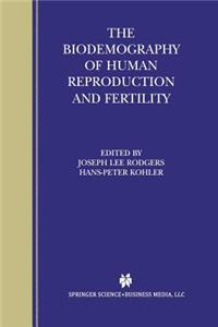 Biodemography of Human Reproduction and Fertility