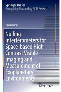 Nulling Interferometers for Space-Based High-Contrast Visible Imaging and Measurement of Exoplanetary Environments