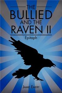 The Bullied and the Raven II
