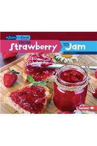 From Strawberry to Jam