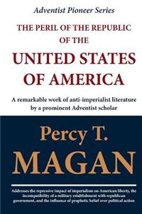The Peril of the Republic of the United States of America
