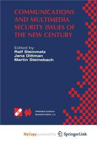 Communications and Multimedia Security Issues of the New Century