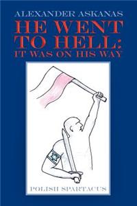 He Went to Hell