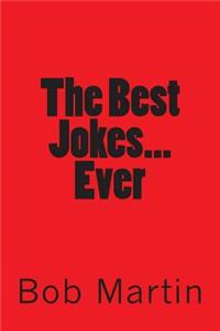 The Best Jokes...Ever