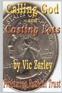 Calling God and Casting Lots