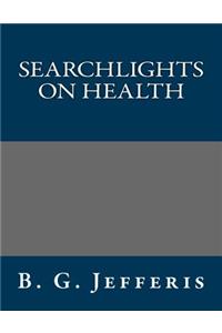 Searchlights on Health