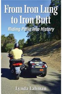 From Iron Lung to Iron Butt