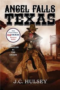 Angel Falls, Texas: The Traveler # 1