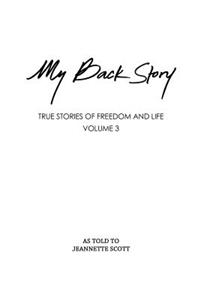 My Back Story Volume 3
