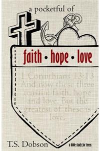 A Pocketful of Faith, Hope, and Love