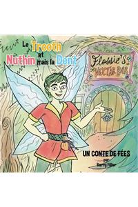 Trooth et Nuthin mais la Dent