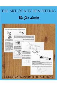 The Art of Kitchen Fitting by Joe Luker