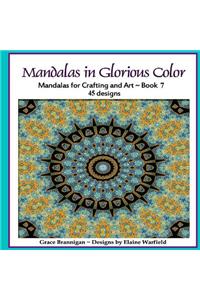 Mandalas in Glorious Color Book 7