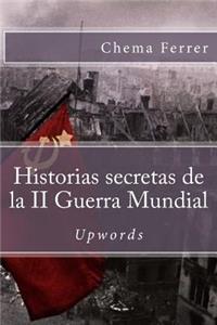 Historias secretas de la II guerra mundial