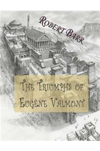 The Triumphs of Eugene Valmont