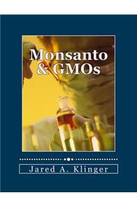 Monsanto & GMOs