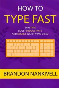 How to Type Fast