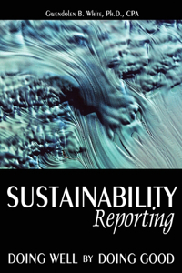 SUSTAINABILITY REPORTING: DOING WELL BY