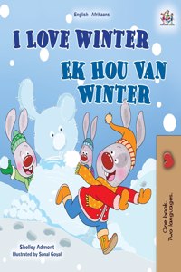 I Love Winter (English Afrikaans Bilingual Book for Kids)