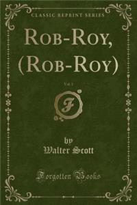 Rob-Roy, (Rob-Roy), Vol. 3 (Classic Reprint)